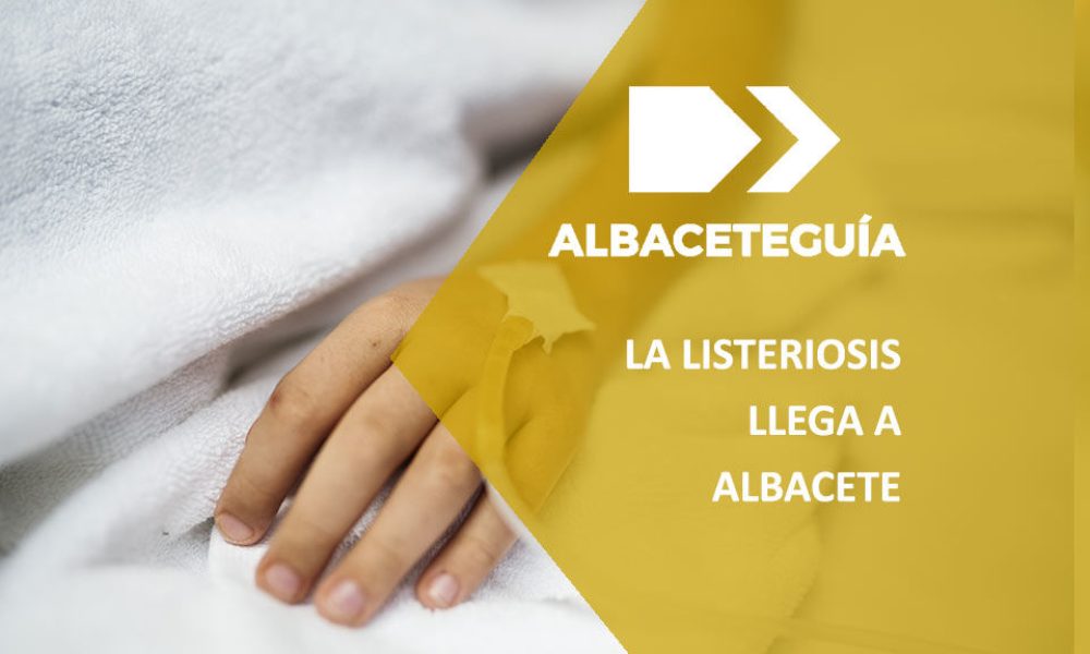 Listeriosis en Albacete | Albaceteguia