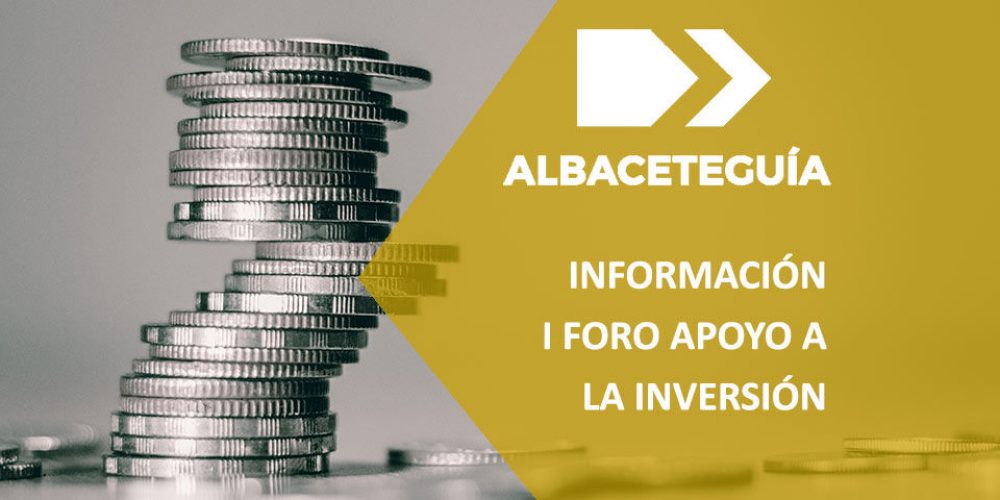 Convocado el I Foro de Apoyo a la Inversión en Albacete
