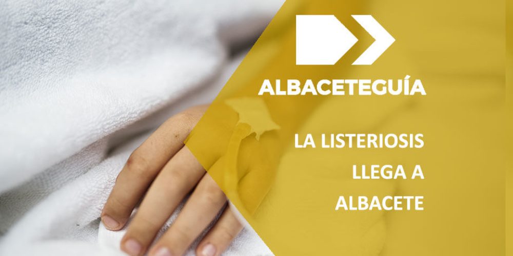 La listeriosis llega a Albacete por la carne mechada contaminada